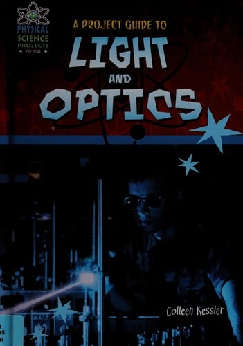 A project guide to light and optics