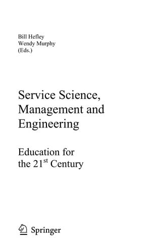 Service Science, Management and Engineering Education for the 21st Century