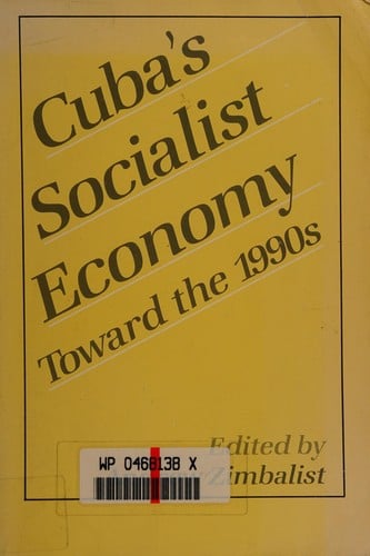 Cuba's socialist economy toward the 1990s