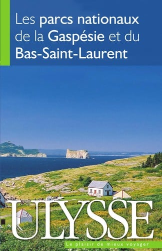 Les parcs nationaux de la Gaspe sie et du Bas-Saint-Laurent