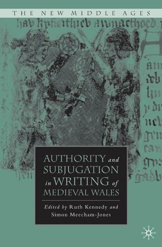 Authority and subjugation in writing of medieval Wales