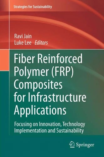 Fiber reinforced polymer (FRP) composites for infrastructure applications