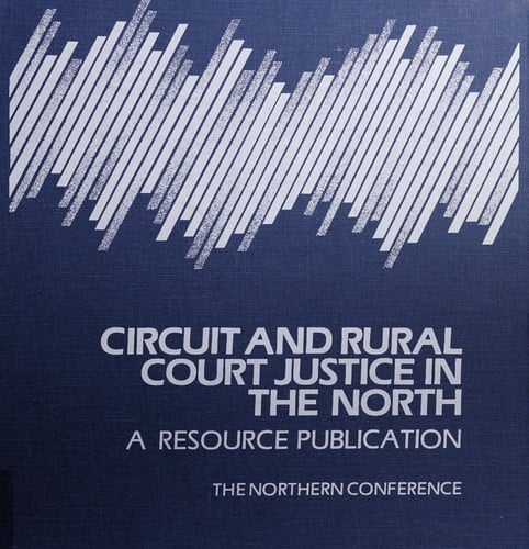 Circuit and rural court justice in the north