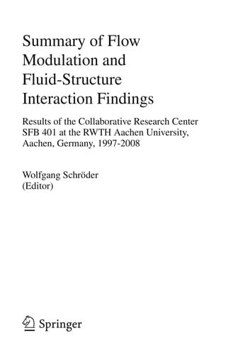 Summary of Flow Modulation and Fluid-Structure Interaction Findings