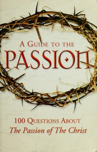 A Guide to The Passion