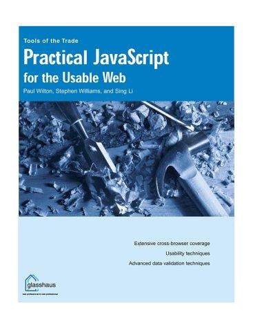 Practical javascript for the usable web