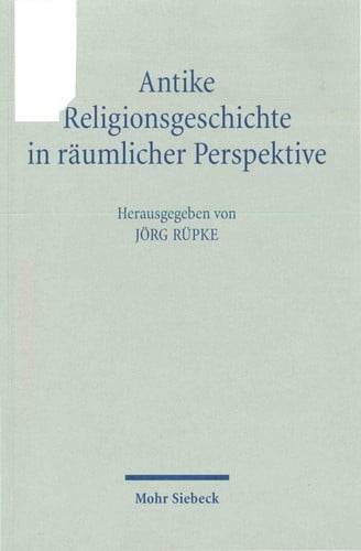 Antike Religionsgeschichte in räumlicher Perspektive