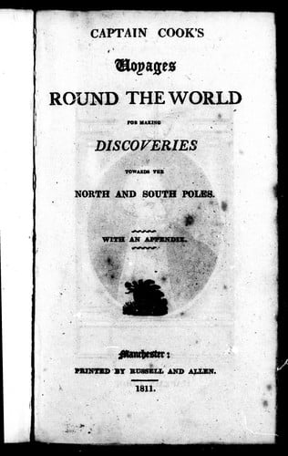 Captain Cook's voyages round the world for making discoveries towards the North and South Poles