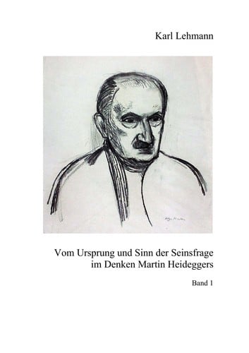 Vom Ursprung und Sinn der Seinsfrage im Denken Martin Heideggers