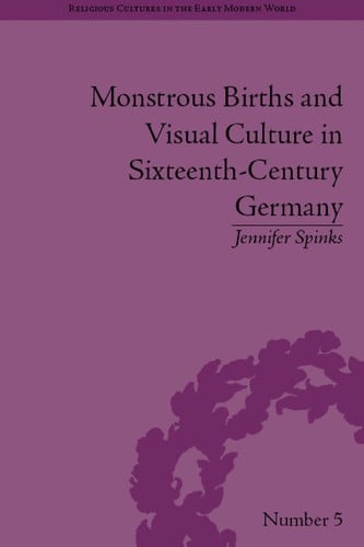 Monstrous births and visual culture in sixteenth-century Germany