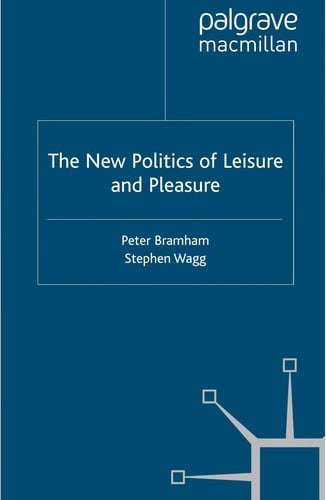 The new politics of leisure and pleasure