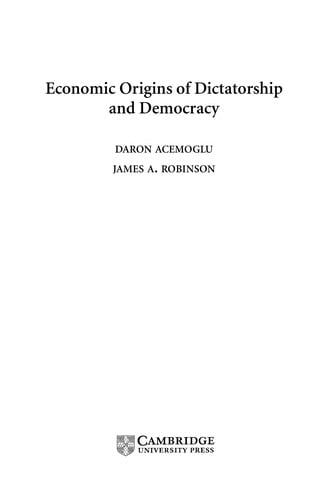 ECONOMIC ORIGINS OF DICTATORSHIP AND DEMOCRACY