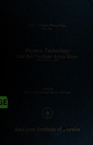 Physics, technology, and the nuclear arms race (APS Baltimore, 1983)