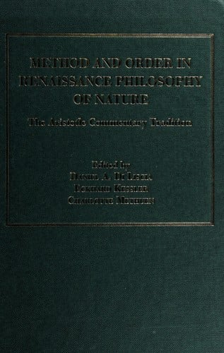 Method and order in Renaissance philosophy of nature