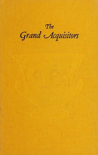 The grand acquisitors