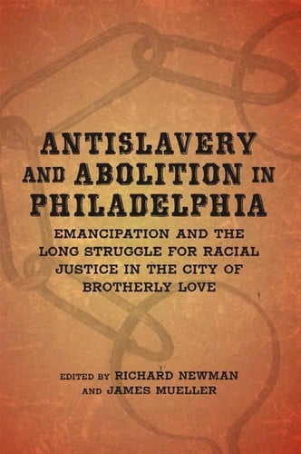 Antislavery and abolition in Philadelphia