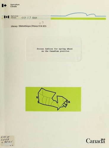 Stress indices for spring wheat on the Canadian prairies