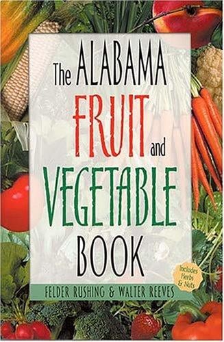 The Alabama Fruit & Vegetable Book
