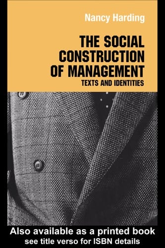 SOCIAL CONSTRUCTION OF MANAGEMENT: TEXTS AND IDENTITIES