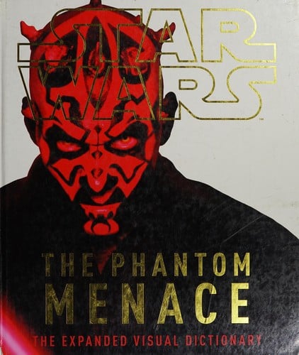 Star Wars - The Phantom Menace - Visual Guide