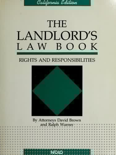 Rights & Responsibilities (California Landlord's Law Book: Rights & Responsibilities)