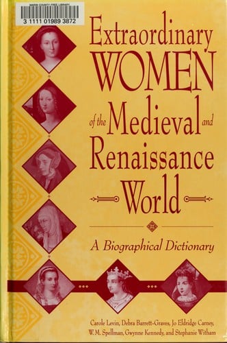 Extraordinary women of the Medieval and Renaissance world