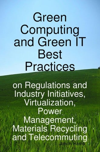 Green computing and green IT best practices