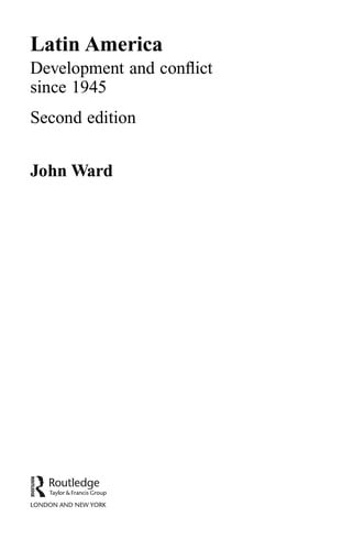 LATIN AMERICA: DEVELOPMENT AND CONFLICT SINCE 1945