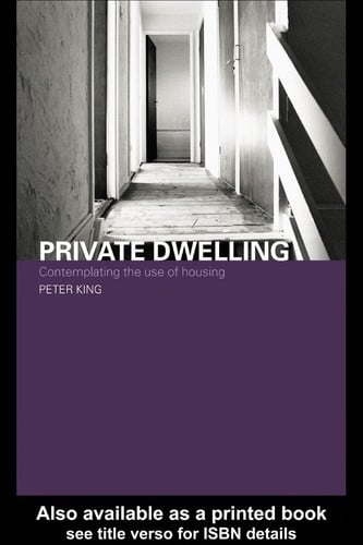 PRIVATE DWELLING: CONTEMPLATING THE USE OF HOUSING
