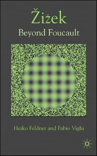 ZIZEK: BEYOND FOUCAULT