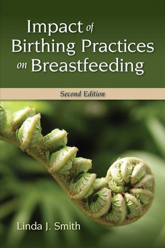Impact of birthing practices on breastfeeding