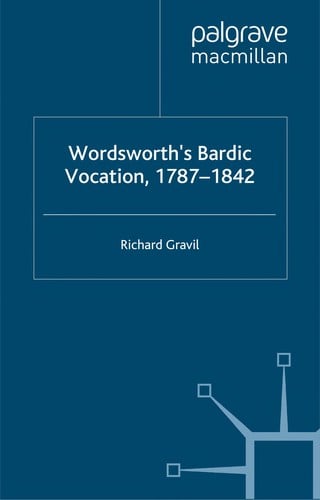 WORDSWORTH'S BARDIC VOCATION, 1787-1842