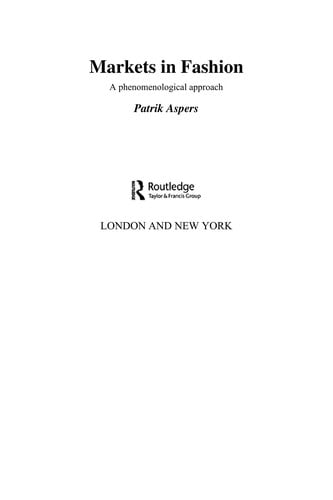 MARKETS IN FASHION: A PHENOMENOLOGICAL APPROACH