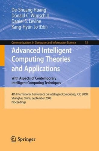 Advanced Intelligent Computing Theories and Applications. With Aspects of Contemporary Intelligent Computing Techniques