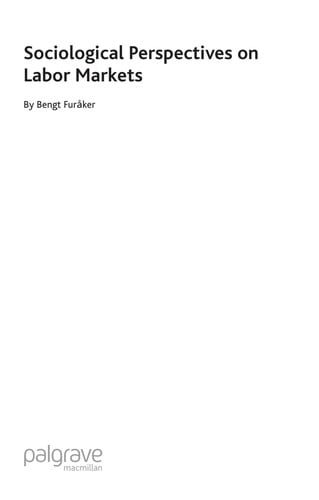 SOCIOLOGICAL PERSPECTIVES ON LABOR MARKETS