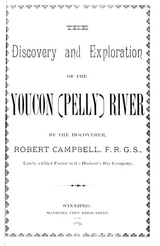 The discovery and exploration of the Youcon (Pelly) River