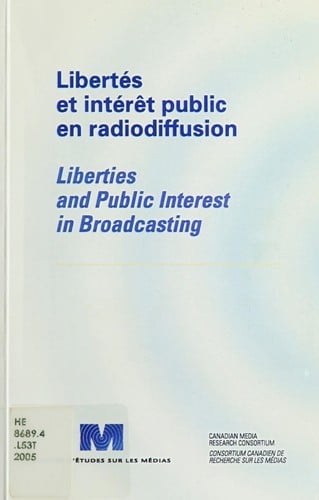 Libertés et intérêt public en radiodiffusion =