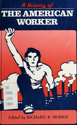 A history of the American worker