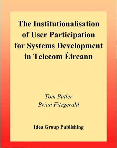 The institutionalisation of user participation for systems development in Telecom E ireann