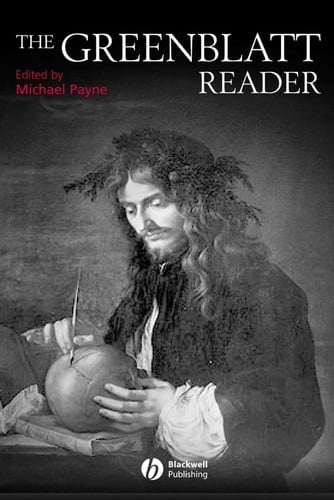 GREENBLATT READER; ED. BY MICHAEL PAYNE
