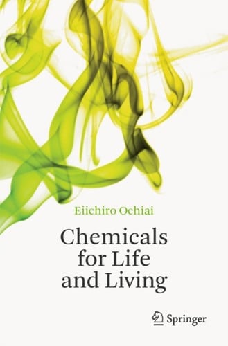 Chemicals for life and living