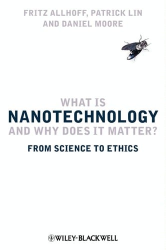 What is nanotechnology and why does it matter?