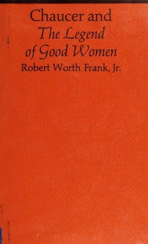 Chaucer and the Legend of good women