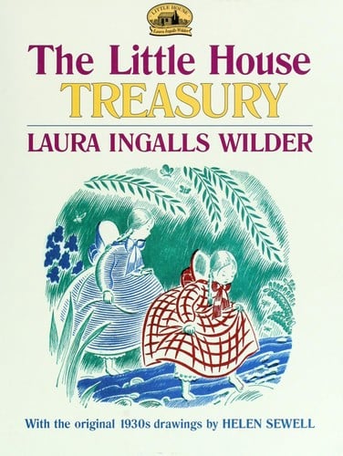 Little House Treasury (With the original 1930s drawings by Helen Sewell)