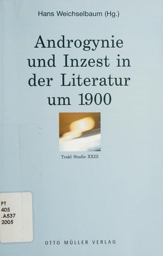 Androgynie und Inzest in der Literatur um 1900