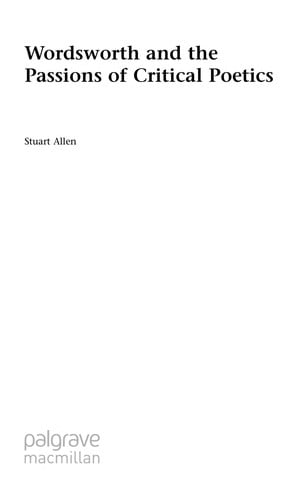 Wordsworth and the passions of critical poetics