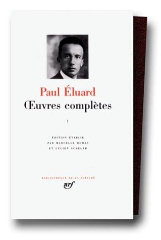 Eluard : Oeuvres complètes, tome 1