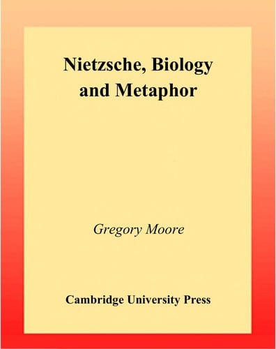 Nietzsche, biology, and metaphor