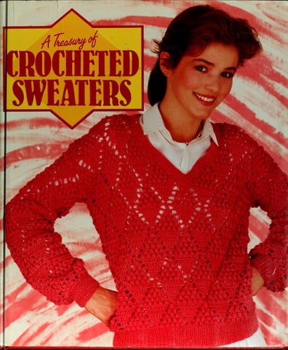 A Treasury of crocheted sweaters