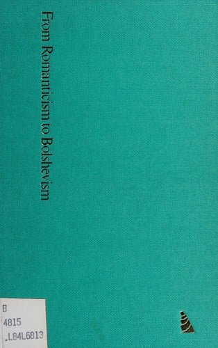 Georg Lukacs--from Romanticism to Bolshevism